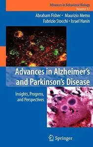 Advances in Alzheimer's and Parkinson's Disease: Insights, Progress, and Perspectives (Advances in Behavioral Biology)
