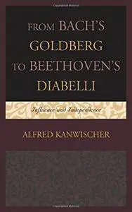 From Bach's Goldberg to Beethoven's Diabelli: Influence and Independence