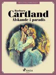 «Älskande i paradis» by Barbara Cartland