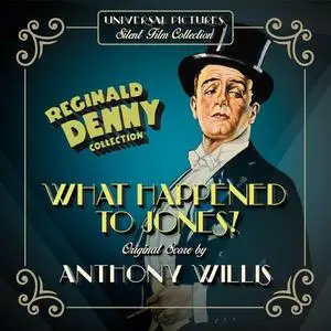 Anthony Willis - What Happened to Jones (Original Motion Picture Soundtrack) (2021)