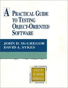 A Practical Guide to Testing Object-oriented Software + Source Code [Repost]