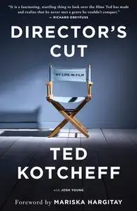 «Director's Cut» by Josh Young,Ted Kotcheff