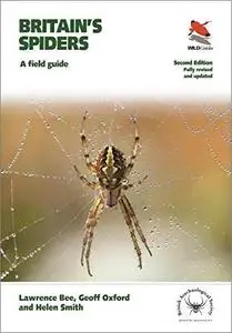 Britain's Spiders: A Field Guide, 2nd Edition