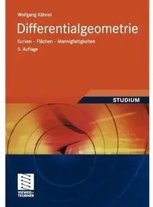 Differentialgeometrie: Kurven - Flächen - Mannigfaltigkeiten (Auflage: 5)