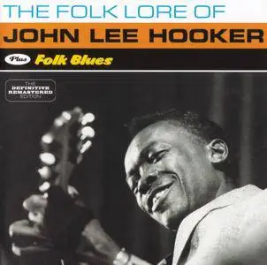John Lee Hooker - The Folk Lore Of John Lee Hooker & Folk Blues (1961-1962) {Hoodoo Records 263499 rel 2014}