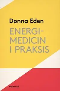 «Energimedicin i praksis» by Donna Eden