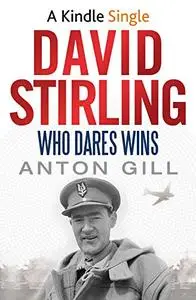 David Stirling: Who Dares Wins