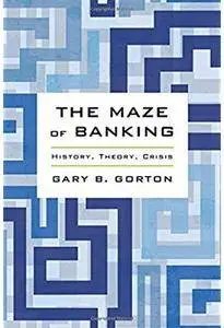 The Maze of Banking: History, Theory, Crisis [Repost]