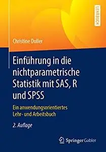 Einführung in die nichtparametrische Statistik mit SAS, R und SPSS