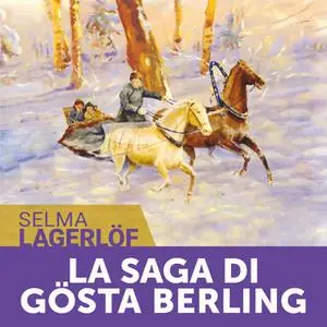 «La Saga di Gösta Berling» by Selma Lagerlöf