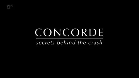 Ch5. - Concorde Secrets Behind the Crash (2019)
