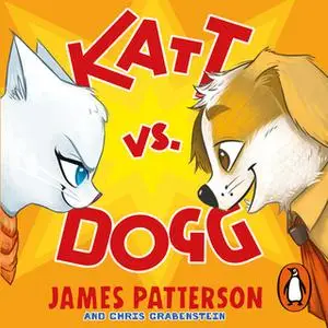 «Katt vs. Dogg» by James Patterson