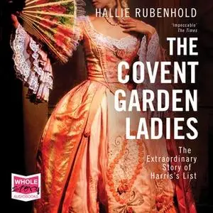 «The Covent Garden Ladies» by Hallie Rubenhold