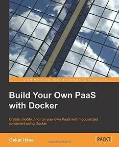 Build Your Own PaaS with Docker (Repost)