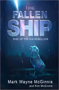 The Fallen Ship: Rise of the Gia Rebellion
