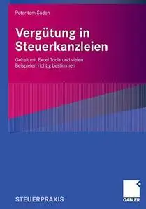 Vergütung in Steuerkanzleien: Gehalt mit Excel Tools und vielen Beispielen richtig bestimmen