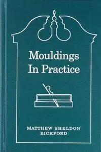 Mouldings in Practice