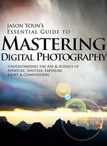 Mastering Digital Photography