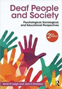 Deaf People and Society: Psychological, Sociological and Educational Perspectives, 2nd Edition