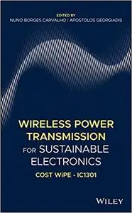 Wireless Power Transmission for Sustainable Electronics: COST WiPE - IC1301