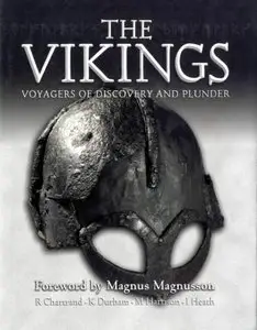 The Vikings: Voyagers of Discovery and Plunder (Osprey General Military) (Repost)