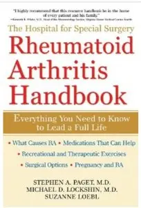 The Hospital for Special Surgery Rheumatoid Arthritis Handbook: Everything You Need to Know
