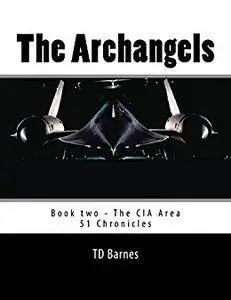 The Archangels: Book Two - CIA Area 51 Chronicles (The CIA Area 51 Chronicles 2)