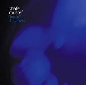 Dhafer Youssef - Divine Shadows (2006)