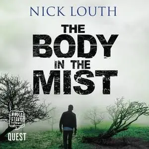 «The Body In The Mist» by Nick Louth