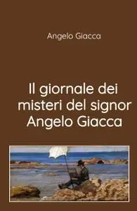 Il giornale dei misteri del signor Angelo Giacca