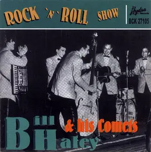 Bill Haley & His Comets - Rock 'N' Roll Show (1997)