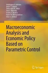 Macroeconomic Analysis and Economic Policy Based on Parametric Control (Repost)