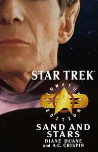 «Star Trek: Signature Edition: Sand and Stars» by Diane Duane,A.C. Crispin
