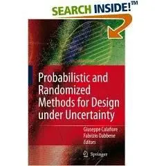 Probabilistic and Randomized Methods for Design under Uncertainty 