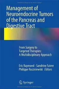 Management of Neuroendocrine Tumors of the Pancreas and Digestive Tract: From Surgery to Targeted Therapies (Repost)