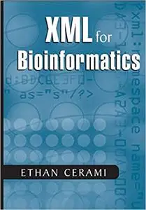 XML for Bioinformatics (Repost)