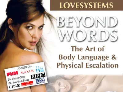 LoveSystems Beyond Words: The Art of Body Language and Physical Escalation [repost]