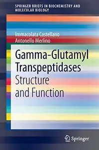 Gamma-Glutamyl Transpeptidases: Structure and Function