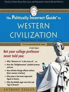 The Politically Incorrect Guide to Western Civilization (Audiobook)