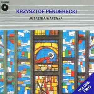 Krzysztof Penderecki - Jutrznia / Utrenya (1989)