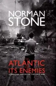 The Atlantic and Its Enemies: A History of the Cold War [Repost]