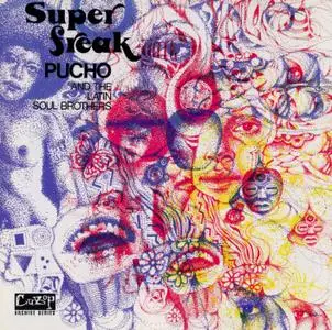 Pucho & The Latin Soul Brothers - Super Freak (1972) {CuBop CBCD006 rel 1996}