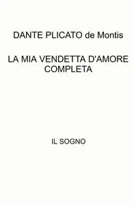 LA MIA VENDETTA D’AMORE COMPLETA