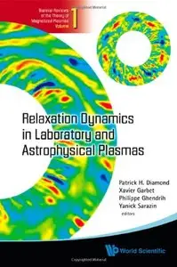 Relaxation Dynamics in Laboratory and Astrophysical Plasmas (repost)