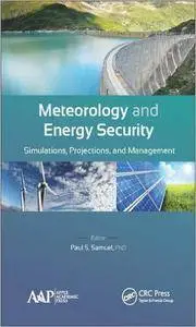 Meteorology and Energy Security: Simulations, Projections, and Management