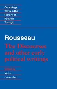 Rousseau: 'The Discourses' and Other Early Political Writings: v. 1