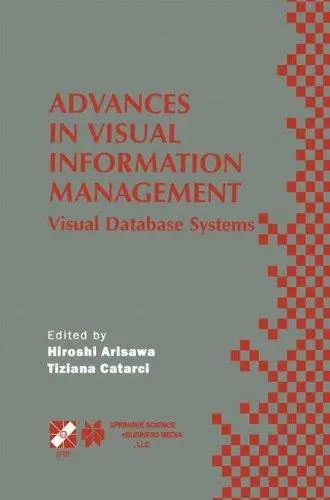 Advances in Visual Information Management: Visual Database Systems. IFIP TC2 WG2.6 Fifth Working Conference on Visual Database
