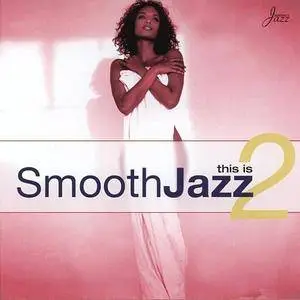 VA - This Is Smooth Jazz Vol. 2 (2000)