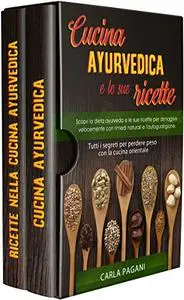 CUCINA AYURVEDICA E LE SUE RICETTE