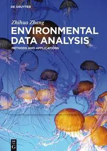 Environmental Data Analysis : Methods and Applications